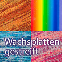 Wachsplatten gestreift